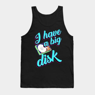 I have a big disk Tank Top